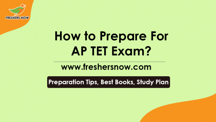 How to Prepare For AP TET Exam Preparation Tips, Best Books, Study Plan