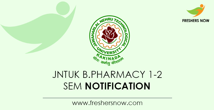 JNTUK B.Pharmacy 1 2 Sem Notification 2022 Regular Supply Exams