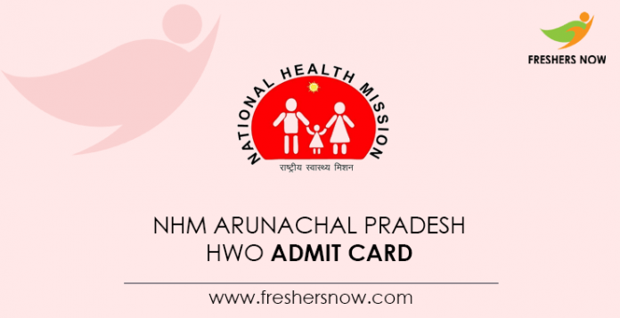 NHM-Arunachal-Pradesh-HWO-Admit-Card