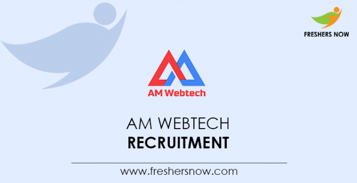 AM Webtech Recruitment