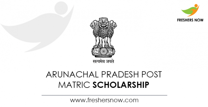 Arunachal Pradesh Post Matric Scholarship