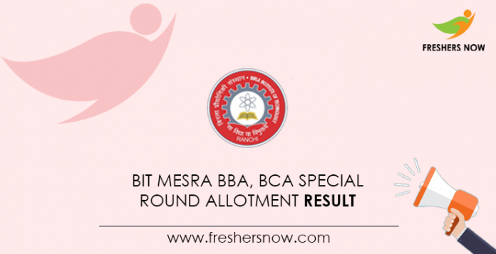 BIT Mesra BBA, BCA Special Round Allotment Result