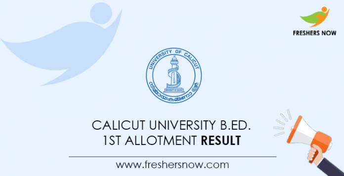 Calicut University B.Ed. 1st Allotment Result