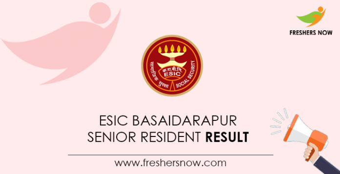 ESIC Basaidarapur Senior Resident Result