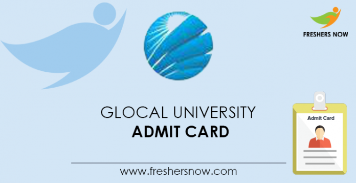 Glocal University Admit Card