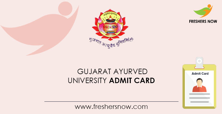 Gujarat Ayurved University Admit Card 2022 UG PG Hall Ticket