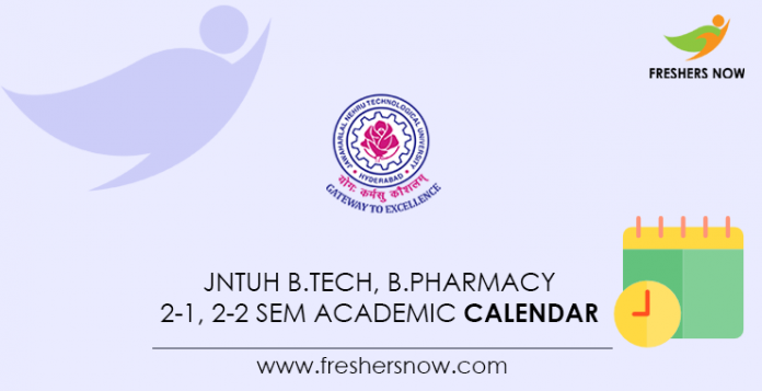 JNTUH B.Tech, B.Pharmacy 2-1, 2-2 Sem Academic Calendar