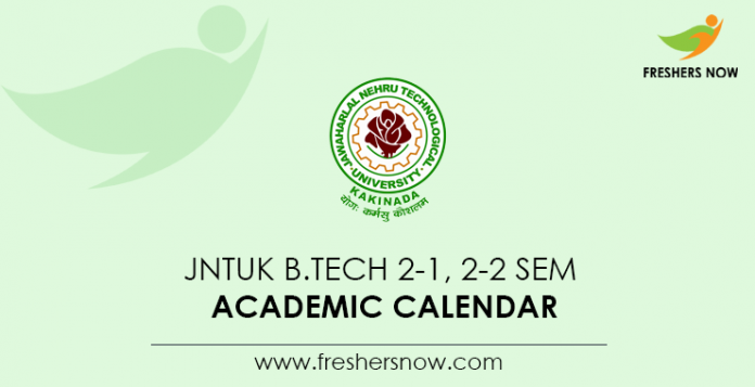 JNTUK B.Tech 2-1, 2-2 Sem Academic Calendar