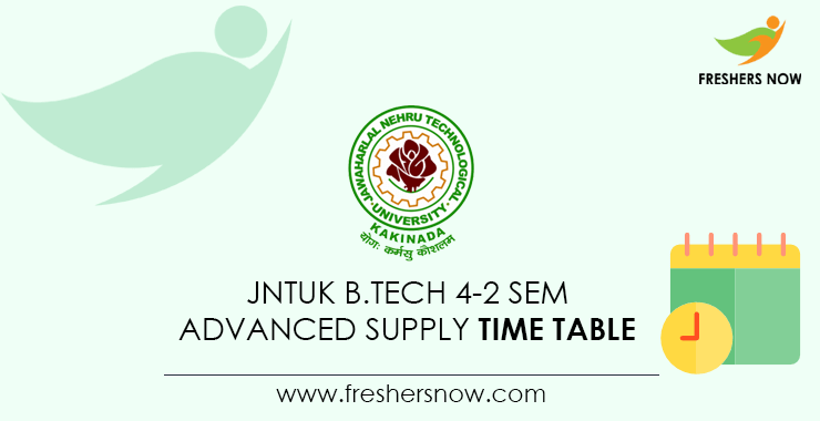 JNTUK B.Tech 4 2 Sem Advanced Supply Time Table 2021 Out R16