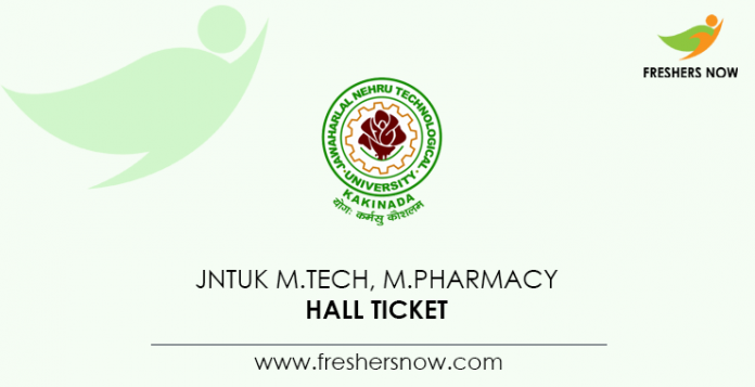 JNTUK M.Tech, M.Pharmacy Hall Ticket