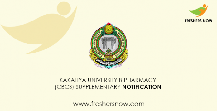 Kakatiya University B.Pharmacy (CBCS) Supplementary Notification