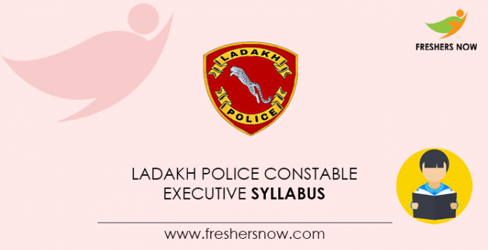 Ladakh Police Constable Executive Syllabus