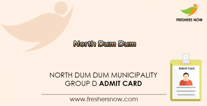North Dum Dum Municipality Group D Admit Card