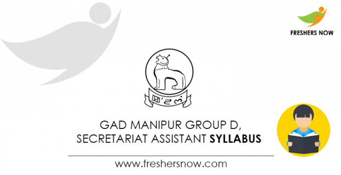 GAD Manipur Group D, Secretariat Assistant Syllabus