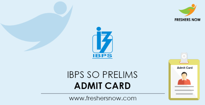 IBPS-SO-Prelims-Admit-Card