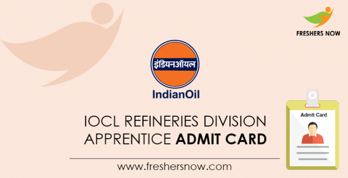 IOCL Refineries Division Apprentice Admit Card