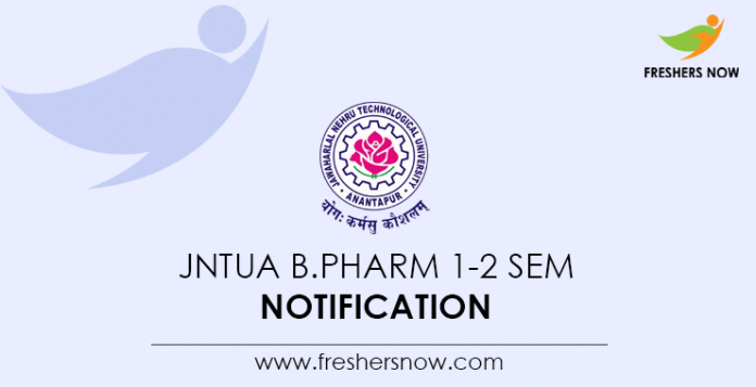 JNTUA B.Pharm 1-2 Sem Notification