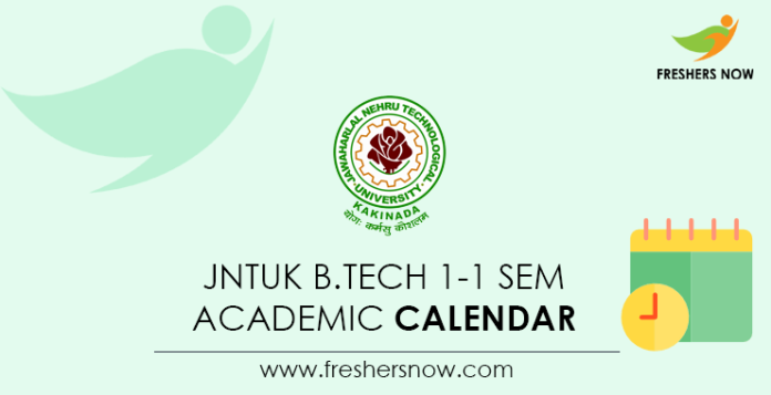 JNTUK B.Tech 1-1 Sem Academic Calendar