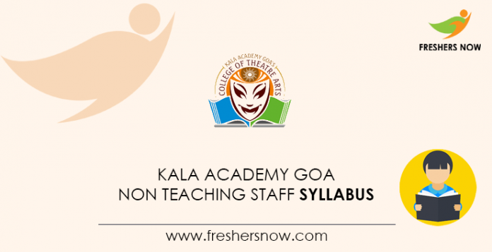 Kala Academy Goa Non Teaching Staff Syllabus