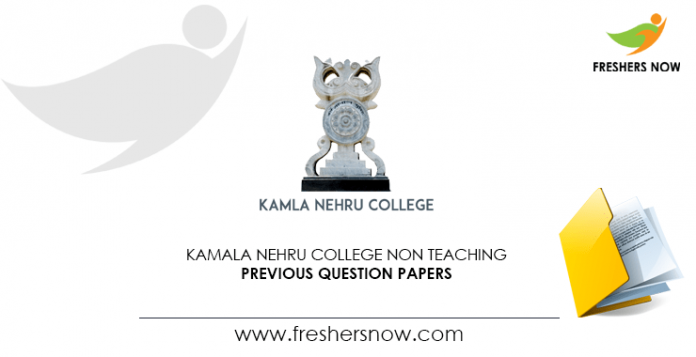 Kamala Nehru College Non Teaching Previous Question Papers