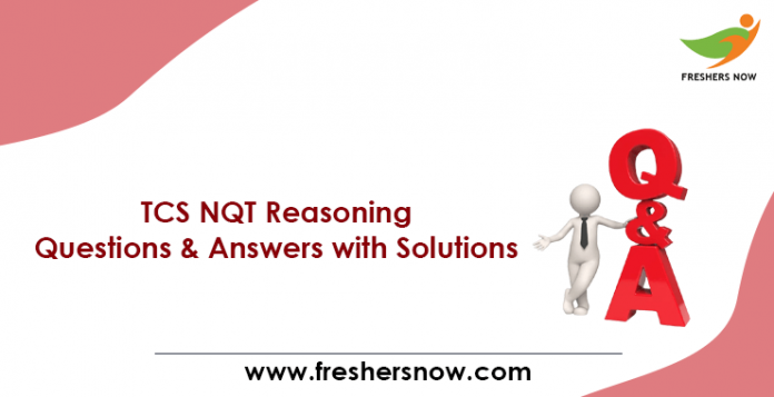 TCS NQT Reasoning Questions & Answers with Solutions