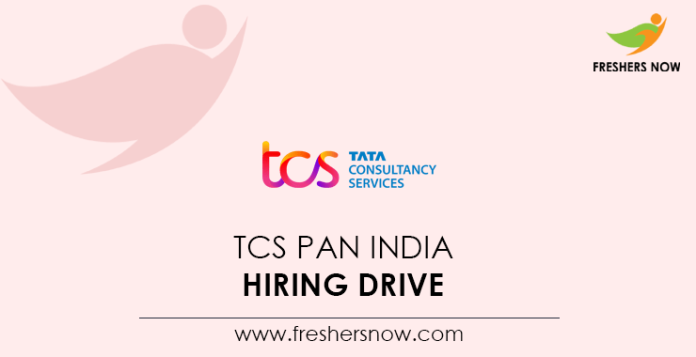 TCS PAN India Hiring Drive
