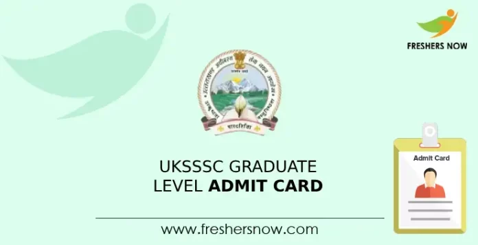 UKSSSC Graduate Level Admit Card