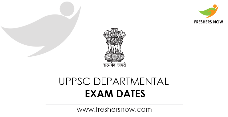 UPPSC Departmental Exam Dates 2021 (Out) | Check Exam Schedule