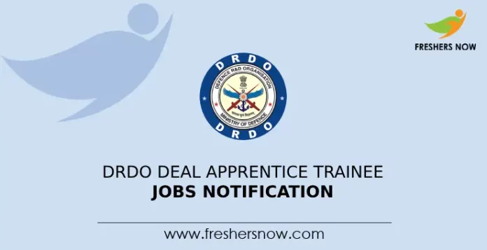 DRDO DEAL Apprentice Trainee Jobs Notification