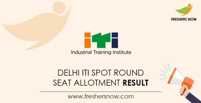 Delhi ITI Spot Round Seat Allotment Result