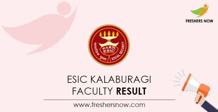 ESIC Kalaburagi Faculty Result