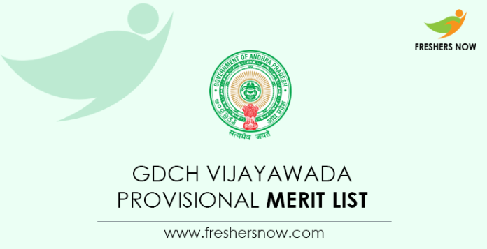 GDCH Vijayawada Provisional Merit List