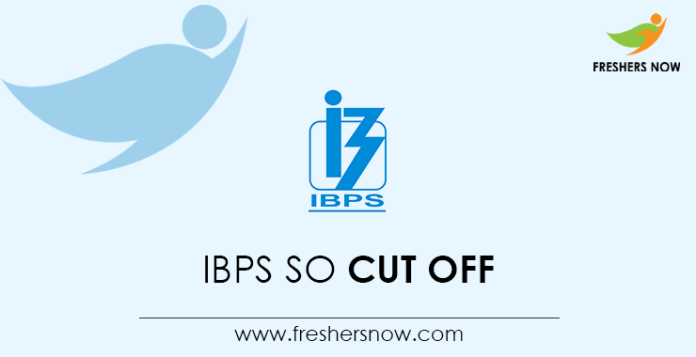 IBPS SO Cut Off