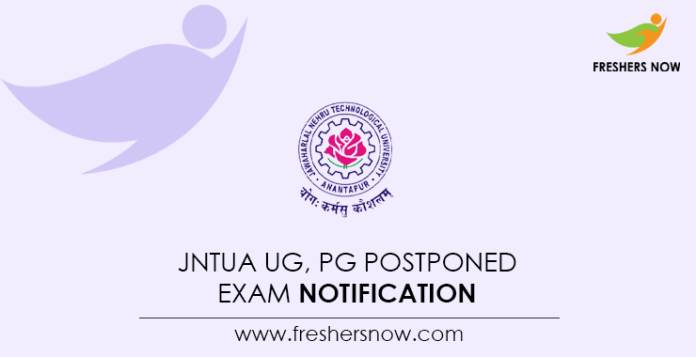 JNTUA UG, PG Postponed Exam Notification