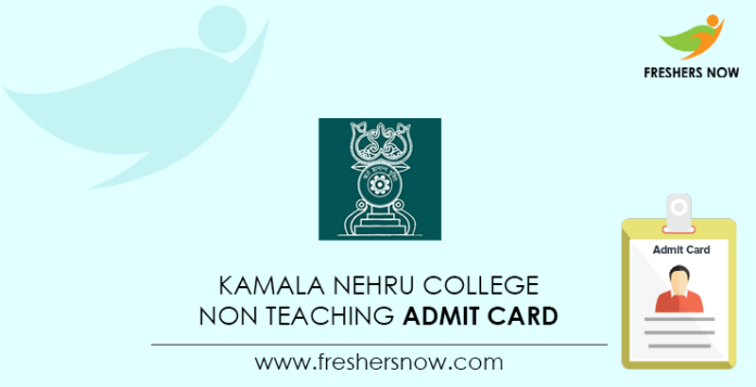 Kamala Nehru College Non Teaching Admit Card
