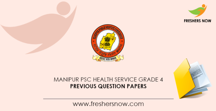 Manipur PSC Health Service Grade 4 Previous Question Papers