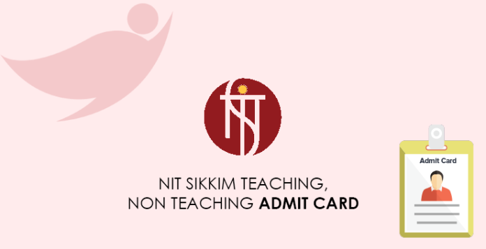 NIT Sikkim Teaching, Non Teaching Admit Card