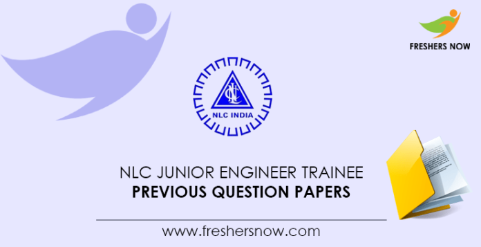 NLC Junior Engineer Trainee Previous Question Papers