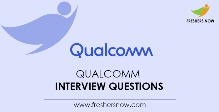 Qualcomm-Interview-Questions