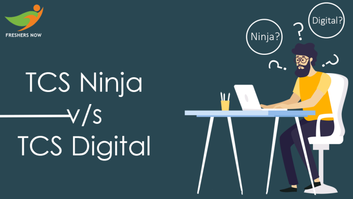 TCS Ninja Vs TCS Digital