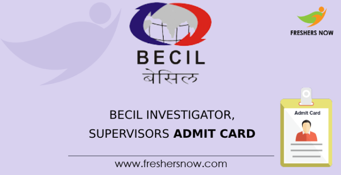 BECIL Investigator, Supervisors Admit Card