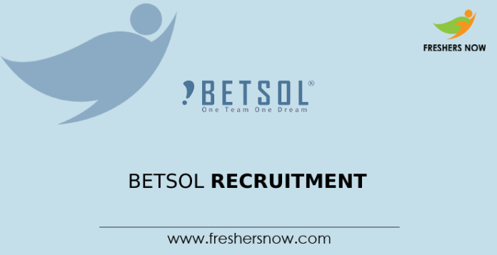BETSOL Recruitment