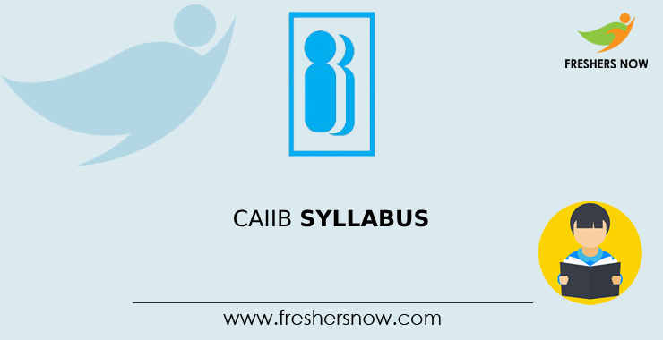 CAIIB Syllabus 2024 & Exam Pattern