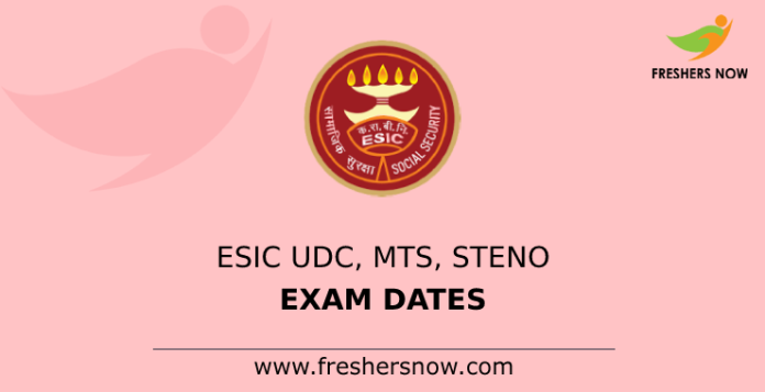 ESIC UDC, MTS, Steno Exam Dates