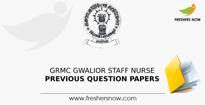 GRMC Gwalior Staff Nurse Previous Question Papers