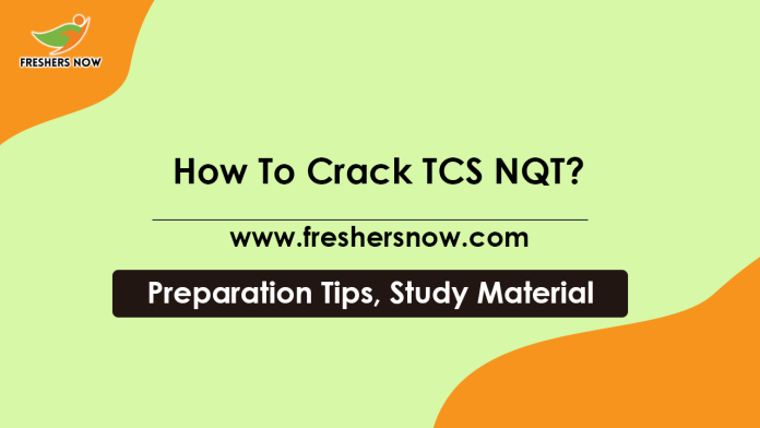 How To Crack TCS NQT Preparation Tips, Study Material