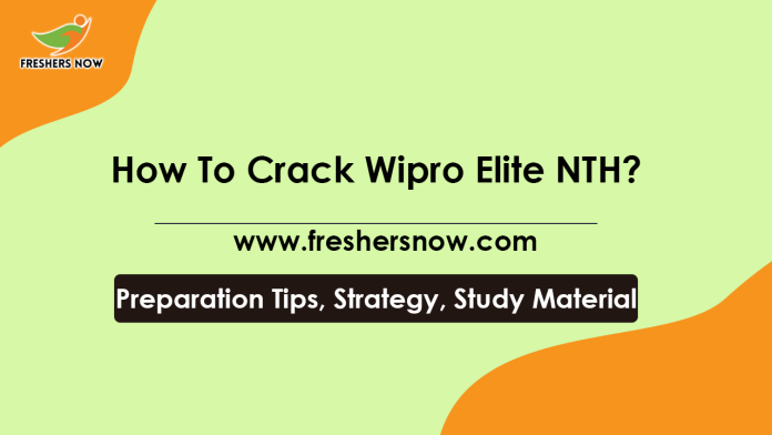 How To Crack Wipro Elite NTH Preparation Tips, Strategy, Study Material