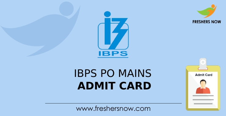 IBPS PO Mains Admit Card 2024 (Out) | Exam Date