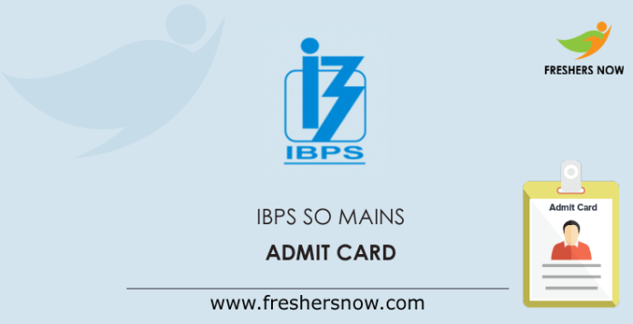 IBPS-SO-Mains-Admit-Card