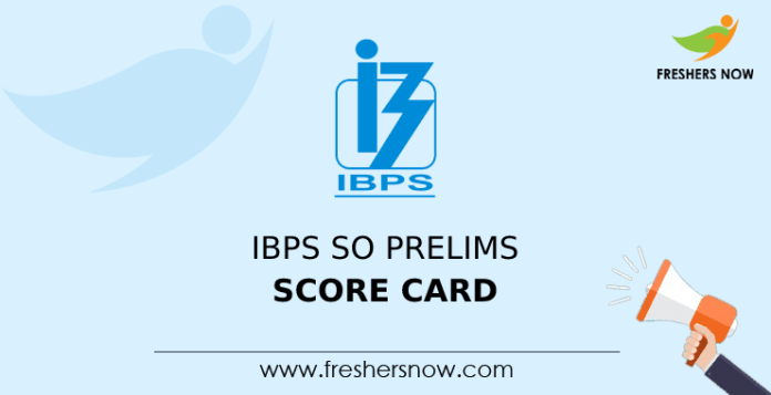 IBPS SO Prelims Score Card